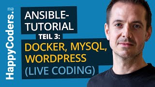 AnsibleTutorial Setup von Docker MySQL und WordPress Live Coding [upl. by Rolfe]