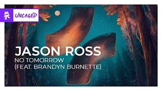 Jason Ross  No Tomorrow feat Brandyn Burnette Monstercat Lyric Video [upl. by Dinerman]