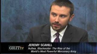 GRITtv Jeremy Scahill Blackwaters Secret War in Pakistan [upl. by Varuag864]