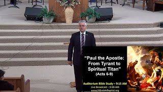 “Paul the Apostle From Tyrant to Spiritual Titan” Acts 69  Sunday Bible Study Nov 10 2024 [upl. by Anikas]