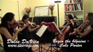 Begin the Beguine by Cole Porter  Dolce DaVita Strings Quartet [upl. by Ettenrahc]