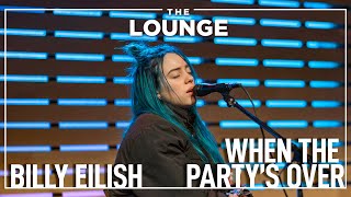 Billie Eilish  When The Partys Over Live In The Lounge [upl. by Freud]