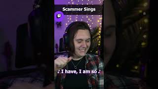 Embarrassing Singing Scammer [upl. by Felicle]