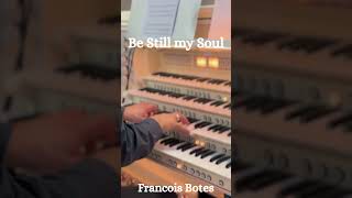 Be Still my Soul  Francois Botes [upl. by Adnuhsal321]