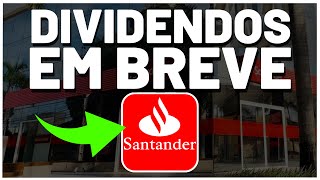 GRANDES DIVIDENDOS PREVISTOS para o BANCO SANTANDER  DIVIDENDO PREDITIVO SANB3 SANB4 SANB11 [upl. by Adnylg]