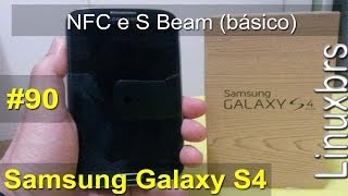 Samsung Galaxy S4 i9505  NFC e S BEAN básico  PTBR  Brasil [upl. by Thorvald]