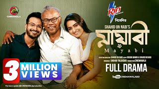 Mayabi  Full Drama  Yash Rohan  Keya Payel  Fazlur Rahman Babu  New Bangla Natok 2024 [upl. by Ettecul]