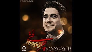 Homayoun Shajarian  Chera Rafti DynatonicRemix [upl. by Etram]