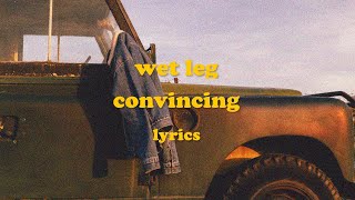 Convincing  Wet Leg Lyrics [upl. by Beauchamp]