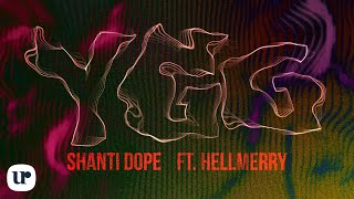 Shanti Dope feat HELLMERRY  YGGOfficial Lyric Video [upl. by Buskirk631]