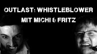 Outlast Whistleblower  Fritz amp Michi im HorrorLP [upl. by Ocirne]