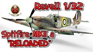 REVELL 132 SPITFIRE MK IIa RELOADED [upl. by Cerf]