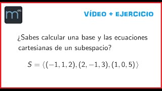 Base y ecuaciones de un subespacio dado por un stma generador [upl. by Evvy227]