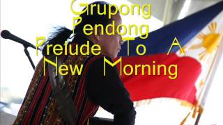 Grupong Pendong  Prelude To A New Morning [upl. by Almita]