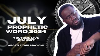 July Prophetic Word 2024  Tobi Arayomi [upl. by Baggs]