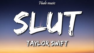 Taylor Swift  quotSlutquot Lyrics [upl. by Yelnek]