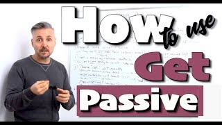 Lesson on how to use GET PASSIVE  TERRIFIC lesson on GET  every single POINT [upl. by Narej]