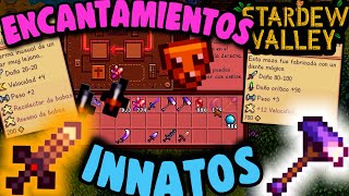 Encantamientos Innatos Guía  Stardew Valley 16 [upl. by Arakaj111]