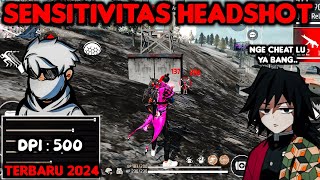 DPI 500‼️SENSITIVITAS AUTO HEADSHOT TERBARU 2024  FREE FIRE INDONESIA [upl. by Wendin]