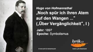 Hugo von Hofmannsthal „Noch spür ich ihren Atem auf den Wangen quot [upl. by Lane43]