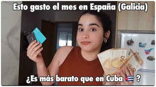 Cuánto  gasto al Mes viviendo en España Galicia ¿Es más caro vivir en Cuba…AnitaMateu [upl. by Repinuj358]