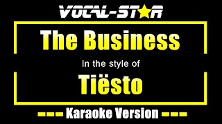 The Business Karaoke  Tiësto Karaoke Version [upl. by Annazus266]