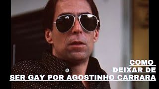 Agostinho Carrara aconselhando como deixar de ser gay [upl. by Aser]