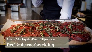 Lièvre à la RoyaleKoninklijke haas Deel 2 de voorbereiding [upl. by Ysied]