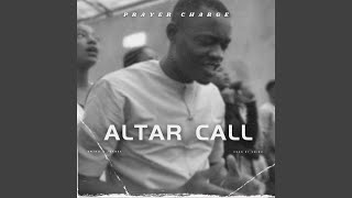 Altar Call Prayer Charge [upl. by Skoorb]