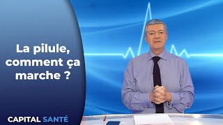 La pilule comment ça marche  Capital Santé [upl. by Spalla935]