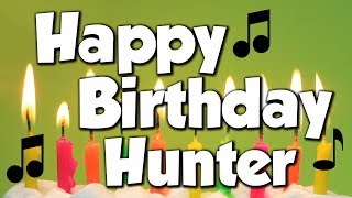 Happy Birthday Hunter A Happy Birthday Song [upl. by Eckhardt618]