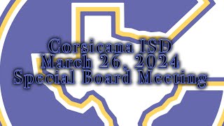 Corsicana ISD March 26 Special Board Meeting [upl. by Ricki]