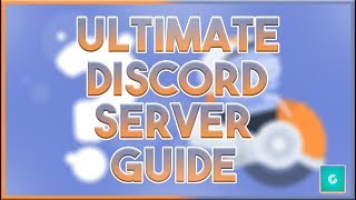 The ULTIMATE Guide to Making the BEST Discord Server  Discord Setup Tutorial 2019 [upl. by Burta]