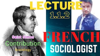 Claude Henri Saint SimonFrench sociology development Lecture 112 [upl. by Gentry]