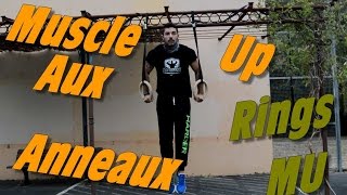 Réussir le Muscle Up aux Anneaux FR Tuto [upl. by Nhaj]