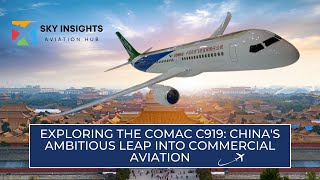 Exploring the COMAC C919 Chinas Ambitious Leap into Commercial Aviation aviation c919 [upl. by Wojcik]