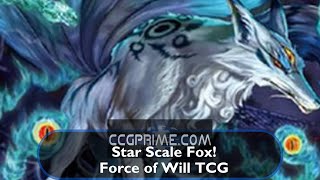 Star Scale Fox  Force of Will TCG  CCG Prime [upl. by Tnilk]