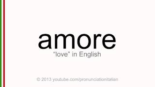 Correct italian pronunciation of amore love [upl. by Kaiser]