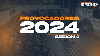 PROVOCADORES 2024 SESIÓN 2  APÓSTOL JUAN CARLOS EGUIZABAL [upl. by Johnsson]