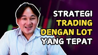 Rahasia PROFIT Konsisten dengan Strategi Lot yang Tepat [upl. by Benedetto220]