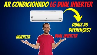 Ar Condicionado DUAL INVERTER LG Inverter ou tradicional [upl. by Berri]