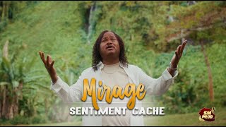 MIRAGE  Sentiment Caché CLIP OFFICIEL [upl. by Roxane]