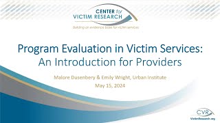 Program Evaluation in Victim ServicesAn Introduction for Providers [upl. by Anade748]