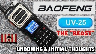 Baofeng UV25 Radio Unboxing and Initial Review Unleash the Beast [upl. by Caesaria]