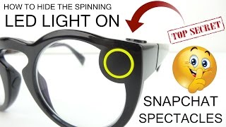 How To Hide The LED Recording Light On Snapchat Spectacles [upl. by Margaretta]