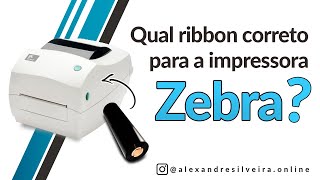 Qual Ribbon correto para a Impressora Zebra [upl. by Nirrep]