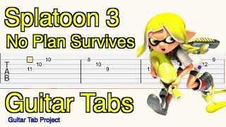 Splatoon 3 No Plan Survives Guitar Tutorial Tabs OST スプラトゥーン3 [upl. by Pavlish655]