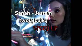 Sanah  Jestem twoją bajką speed up [upl. by Winthrop]