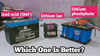 Lithium ion Vs Lead acid Vs Lithium phoshphate battery  which battery is best [upl. by Fevre]