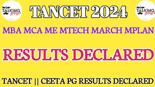 TANCET 2024  TANCET RESULTS DECLARED  CHECK YOUR RESULTS  MBA MCA ME MTECH  talkingtamila [upl. by Efren]